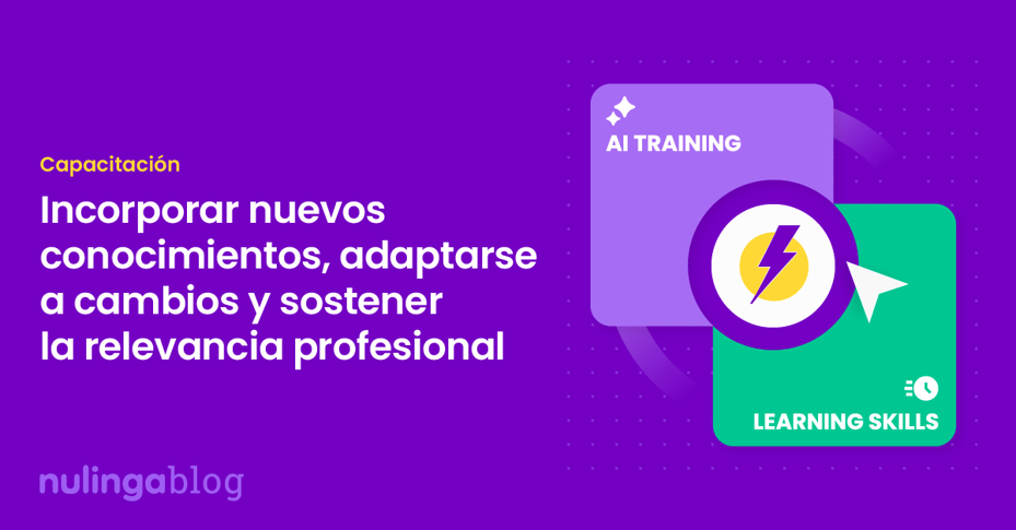 Por qué la capacidad de aprendizaje es el skill clave en la era de la IA