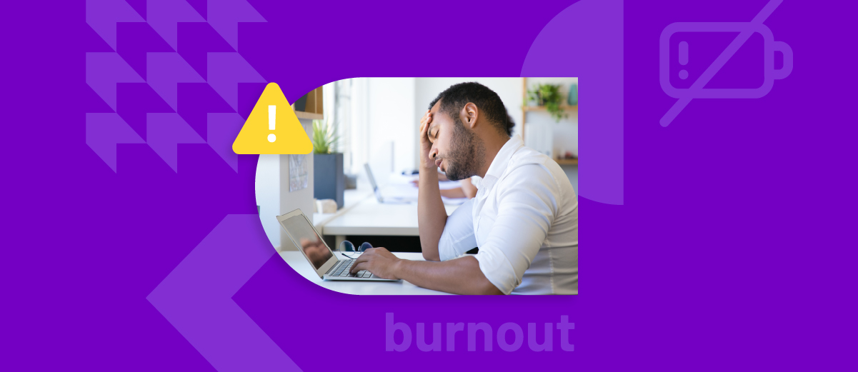 Burnout: quais são as causas e como preveni-lo no ambiente corporativo